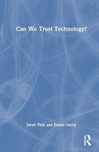 Can We Trust Technology?