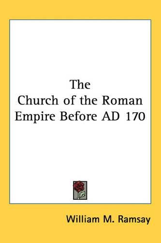 Cover image for The Church of the Roman Empire Before AD 170