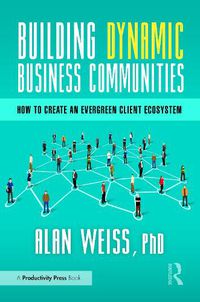 Cover image for Building Dynamic Business Communities