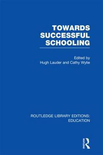 Cover image for Towards Successful Schooling  (RLE Edu L Sociology of Education)