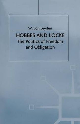 Cover image for Hobbes and Locke: The Politics of Freedom and Obligation