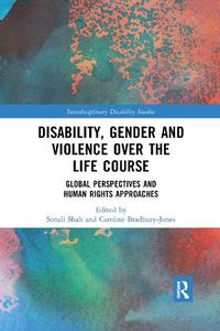 Cover image for Disability, Gender and Violence over the Life Course: Global Perspectives and Human Rights Approaches