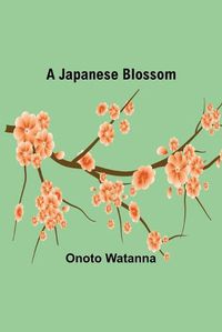 Cover image for A Japanese Blossom