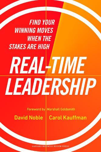 Cover image for Real-Time Leadership: Find Your Winning Moves When the Stakes Are High