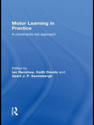 Cover image for Motor Learning in Practice: A Constraints-Led Approach