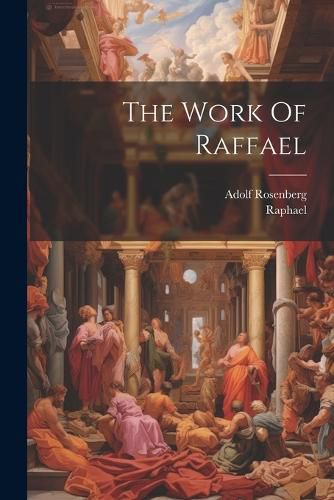 Cover image for The Work Of Raffael