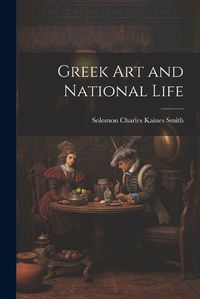 Cover image for Greek Art and National Life