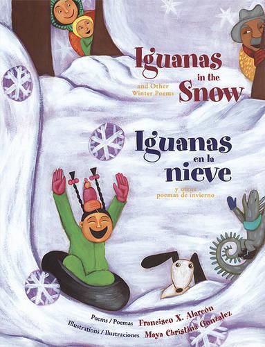 Cover image for Iguanas in the Snow/Iguanas en la Nieve: And Other Winter Poems/Y Otros Poemas de Invierno