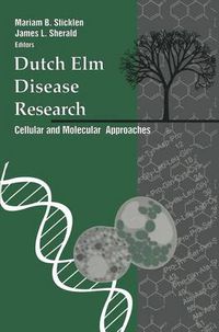 Cover image for Dutch Elm Disease Research: Cellular and Molecular Approaches