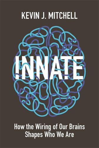 Cover image for Innate: How the Wiring of Our Brains Shapes Who We Are