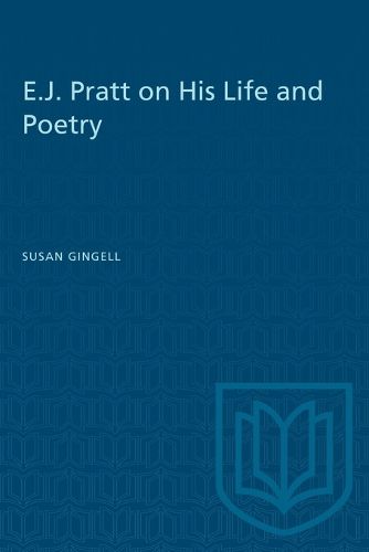 Cover image for E.j. Pratt on His Life and Poetry