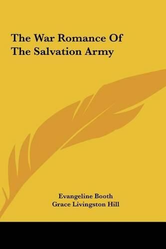 The War Romance of the Salvation Army the War Romance of the Salvation Army