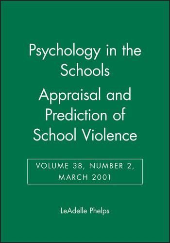 Cover image for Psychology in the Schools: March 2001 Appraisal and Prediction of School Violence