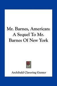 Cover image for Mr. Barnes, American: A Sequel to Mr. Barnes of New York