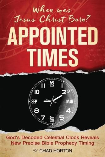 Cover image for Appointed Times: When was Jesus Christ Born?