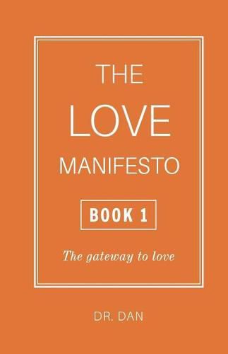 Cover image for The Love Manifesto - Book 1: The gateway to love