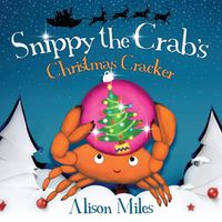 Cover image for Snippy the Crab's Christmas Cracker