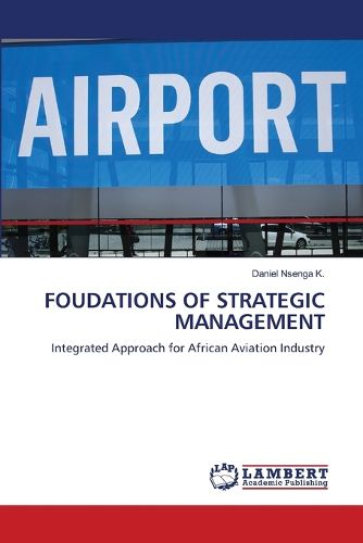 Cover image for Foudations of Strategic Management