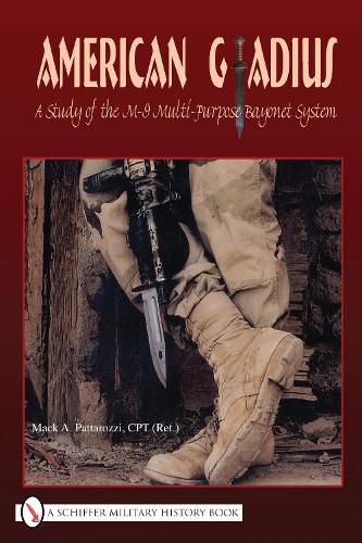 Cover image for American Gladius: A Study of the M-9 Multi-purpose Bayonet System