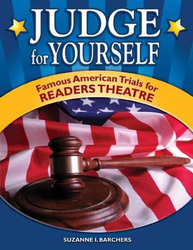 Cover image for Judge for Yourself: Famous American Trials for Readers Theatre