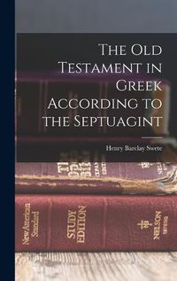 Cover image for The Old Testament in Greek According to the Septuagint