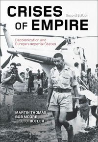 Cover image for Crises of Empire: Decolonization and Europe's Imperial States