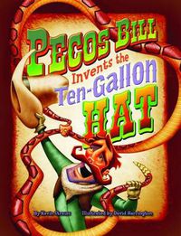 Cover image for Pecos Bill Invents the Ten-Gallon Hat