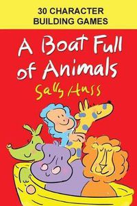 Cover image for A Boat Full of Animals -- 30 Character Building Games