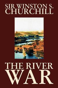 Cover image for The River War by Winston S. Churchill, History