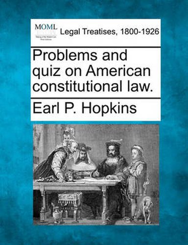 Cover image for Problems and Quiz on American Constitutional Law.