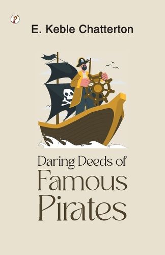 Daring Deeds of Famous Pirates