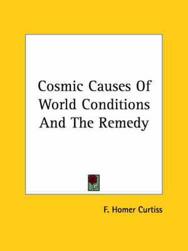 Cover image for Cosmic Causes of World Conditions and the Remedy