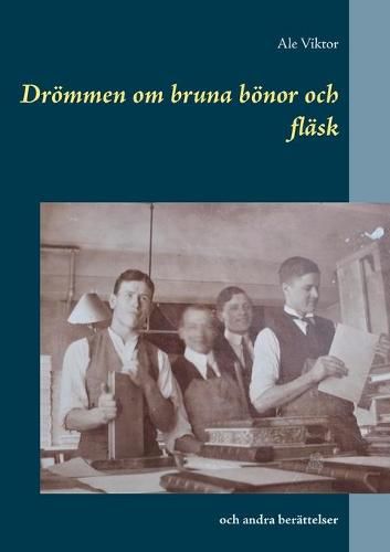 Cover image for Droemmen om bruna boenor och flask: och andra berattelser