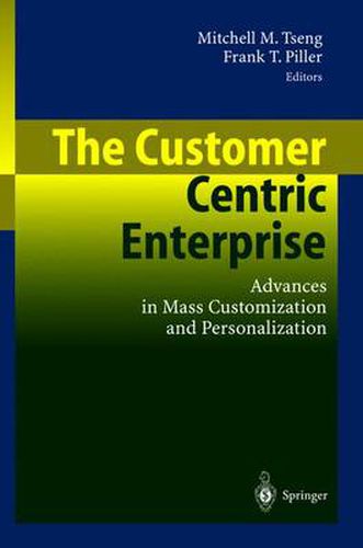 Cover image for The Customer Centric Enterprise: Advances in Mass Customization and Personalization