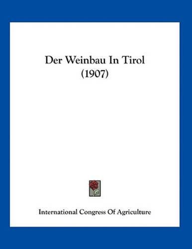 Cover image for Der Weinbau in Tirol (1907)