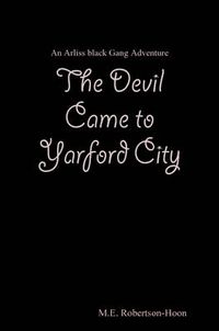 Cover image for The Devil Came to Yarford City