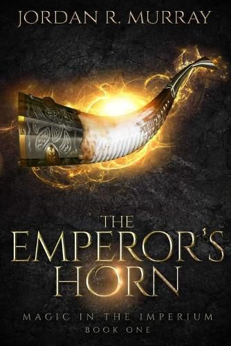 Cover image for The Emperor's Horn: A Magic In The Imperium Novel