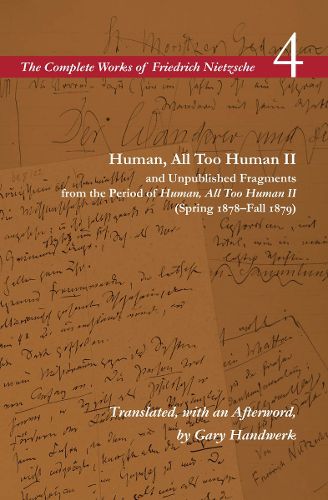 Cover image for Human, All Too Human II / Unpublished Fragments from the Period of Human, All Too Human II (Spring 1878-Fall 1879): Volume 4