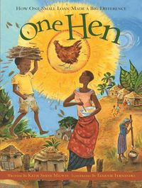 Cover image for One Hen: How One Small Loan Made a Big Difference