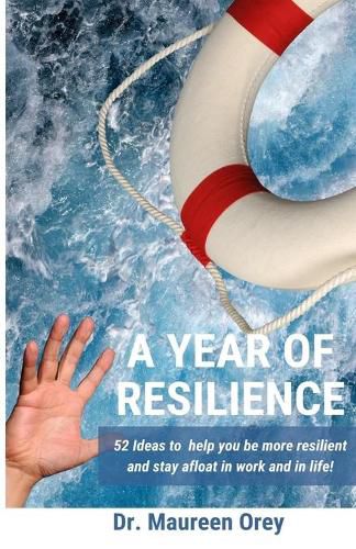 Cover image for A Year of Resilience: 52 Ideas to be More Resilient and Stay Afloat Throughout the Year