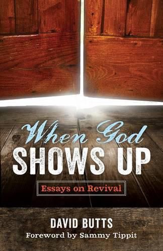 Cover image for When God Shows Up: Essays on Revival