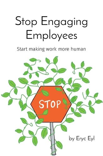 Cover image for Stop Engaging Employees