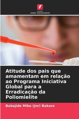 Cover image for Atitude dos pais que amamentam em relacao ao Programa Iniciativa Global para a Erradicacao da Poliomielite
