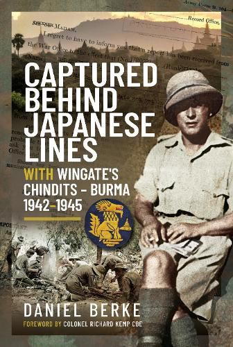 Cover image for Captured Behind Japanese Lines: With Wingate's Chindits   Burma 1942 1945