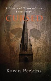 Cover image for Cursed: A Ghosts of Thores-Cross Short Story