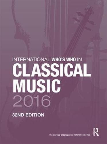 Cover image for International Who's Who in Classical Music 2016