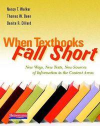 Cover image for When Textbooks Fall Short: New Ways, New Texts, New Sources of Information in the Content Areas