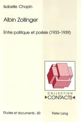 Albin Zollinger: Entre Politique Et Poesie (1933-1939)