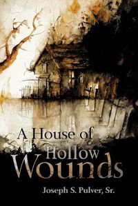 Cover image for A House of Hollow Wounds