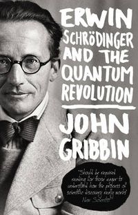 Cover image for Erwin Schrodinger and the Quantum Revolution